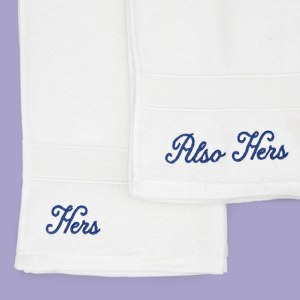 Hers & Also Hers Embroidered Towels